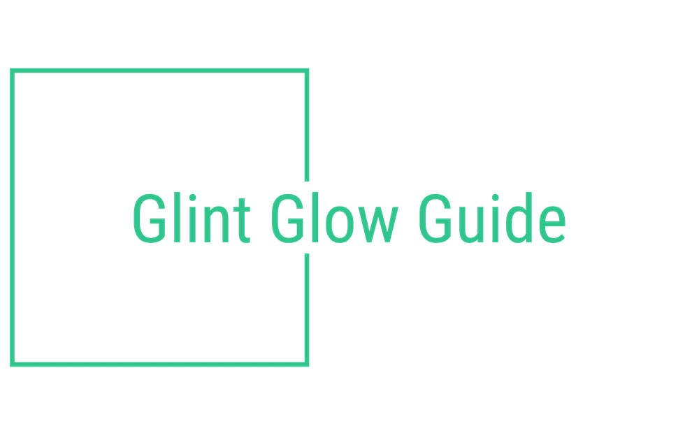 Glint Glow Guide